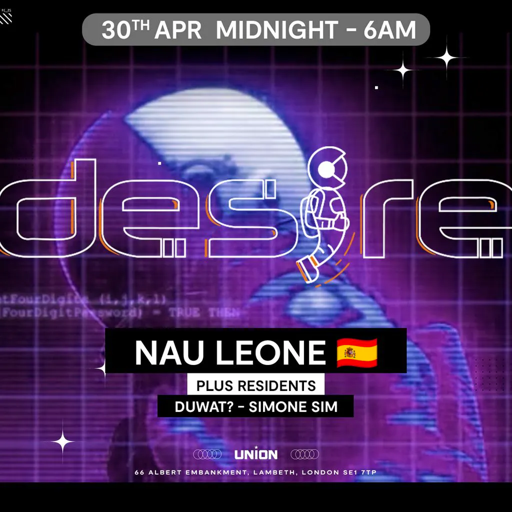 DESIRE - Weekly Thursday After Party - Nau Leone at Union Club Vauxhall