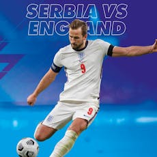 Serbia v England / Live at Hangar 34