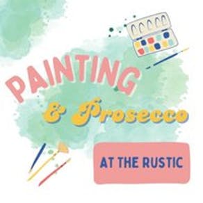 Painting & Prosecco at The Rustic