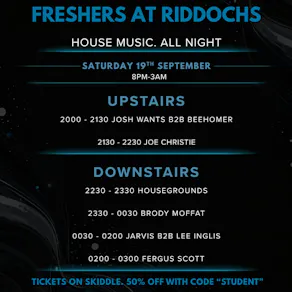 Housegrounds Presents: FRESHERS @ RIDDOCHS