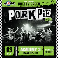 PorkPie Live plus Pretty Green (The Jam) at Manchester Academy 3 at Manchester Academy 3