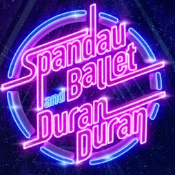 From Gold To Rio - The Best Of Spandau Ballet & Duran Duran | The Princess Alexandra Auditorium Yarm  | Sat 28th May 2022 Lineup