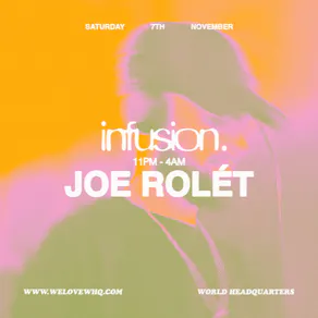 INFUSION presents Joe Rolét