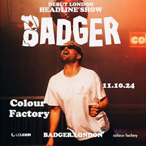 Badger: Colour Factory, London