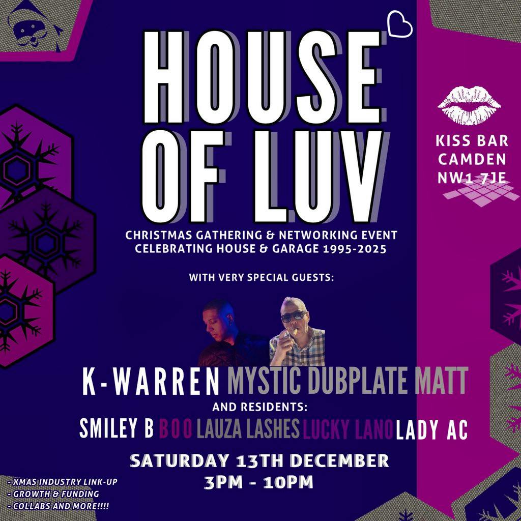 House of Luv - Camden Xmas Gathering at Kiss