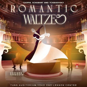 Romantic Waltzes: Chopin, Schubert and Tchaikovsky