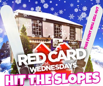 RED CARD WEDNESDAY | Hits the Slopes