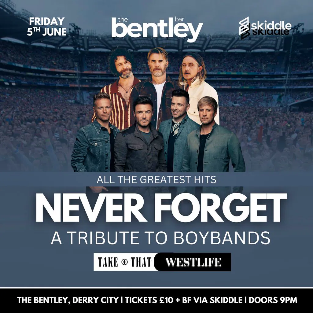 Never Forget, Take That/Westlife Tribute | Derry City at The Bentley Bar