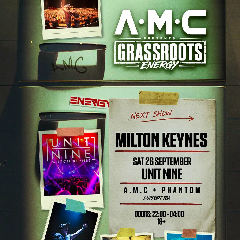 A.M.C Presents Grassroots Energy at Unit Nine, Milton Keynes at Unit Nine