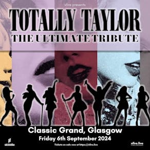 Totally Taylor: The Ultimate Taylor Swift Tribute - Glasgow