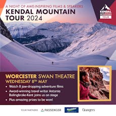Kendal Mountain Tour 2024: Adventure Films + Guest Speaker at The Swan Theatre   Worcester