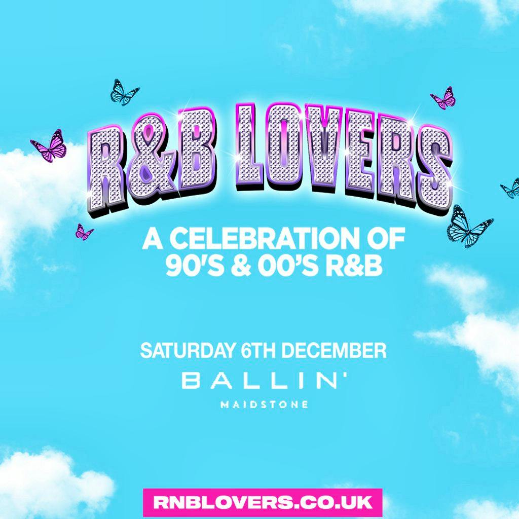 R&B Lovers - Saturday 6th December - Ballin' Maidstone at BALLIN' Maidstone