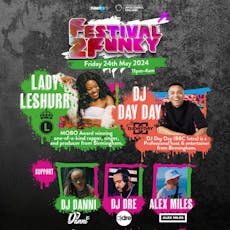Lady Leshurr & DJ Day Day @ Festival2Funky at 2Funky Music Cafe