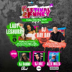 Lady Leshurr & DJ Day Day @ Festival2Funky Tickets | 2Funky Music Cafe Leicester  | Fri 24th May 2024 Lineup