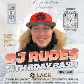 DJ Rudes 34th Bday Bash