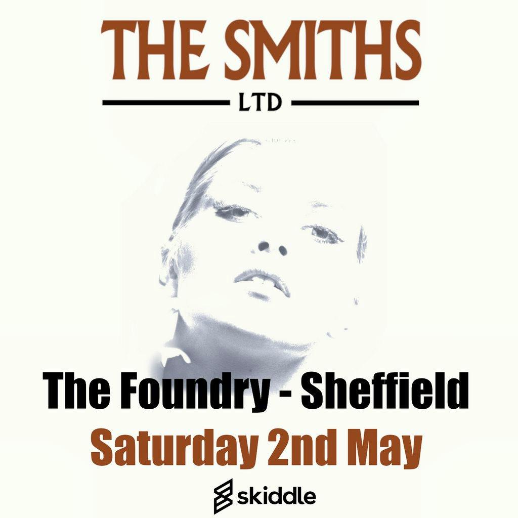 The Smiths Ltd - The Foundry, Sheffield at The Foundry Sheffield University Students' Union