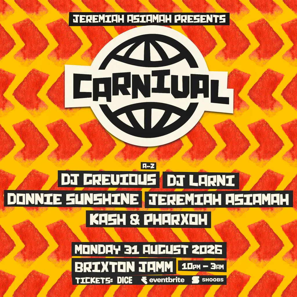 Jeremiah Asiamah presents: CARNIVAL at Brixton Jamm