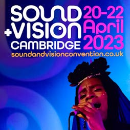 SOUND + VISION Cambridge Tickets | Multiple Venues Cambridge Multiple Venues Camb  | Sun 23rd April 2023 Lineup