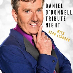 Daniel O'Donnell Tribute Night with Sean Leonard