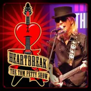 Heartbreak ~ The Tom Petty Show