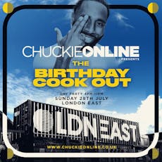 Chuckie's Birthday Cook Out at LDN EAST