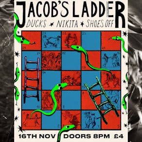 Ducks, Nikita and Shoes Off - Jacob's Ladder