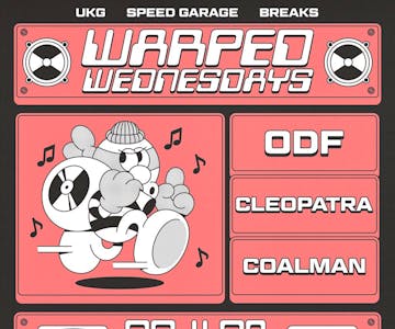 Warped Wednesdays - ODF: UK Garage + more!