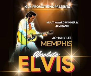 The Absolute Elvis Show featuring Johnny Lee Memphis