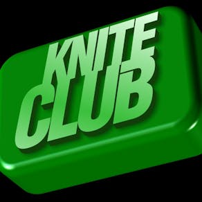 Knite Club 3 - Don't Die Wondering!