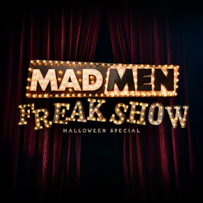 Madmen Freakshow