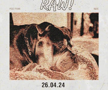 RAW! - DEAFDEAFDEAF, SLOWHANDCLAP, Terraces + Special Guest TBA