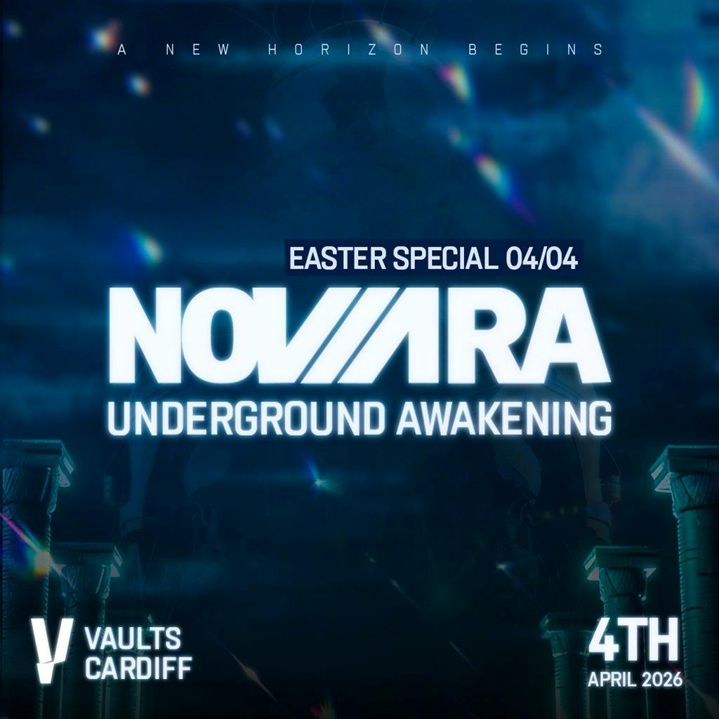Novara Underground Awakening - Easter Special at Vaults Cardiff