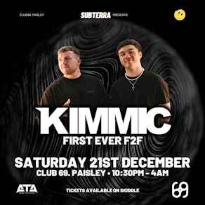 KIMMIC @ Club 69 - Sat 21st Dec