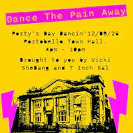 Dance The Pain Away at Portobello Town Hall