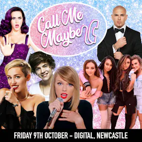 Call Me Maybe - 2010s Party (Newcastle)