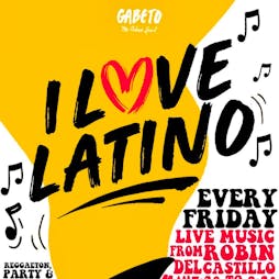 I Love Latino - Reggaeton Party // Gabeto Camden Tickets | Gabeto London  | Fri 27th May 2022 Lineup