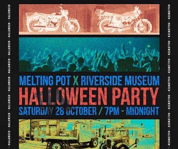 Melting Pot X Riverside Museum Halloween