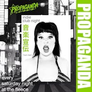 Propaganda - Indie Club Night! at The Fleece Live Music Venue The Fleece