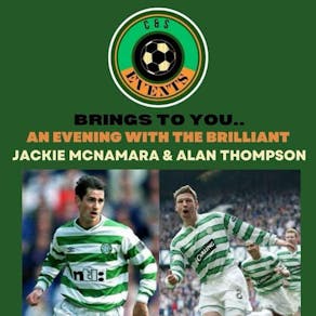 An Evening with Jackie McNamara & Alan Thompson