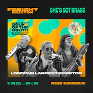 She's Got Brass - Freight Brixton Presents: Soul of the South at Freight Brixton