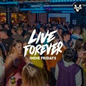 Live Forever // Indie Fridays - DMAs Afterparty