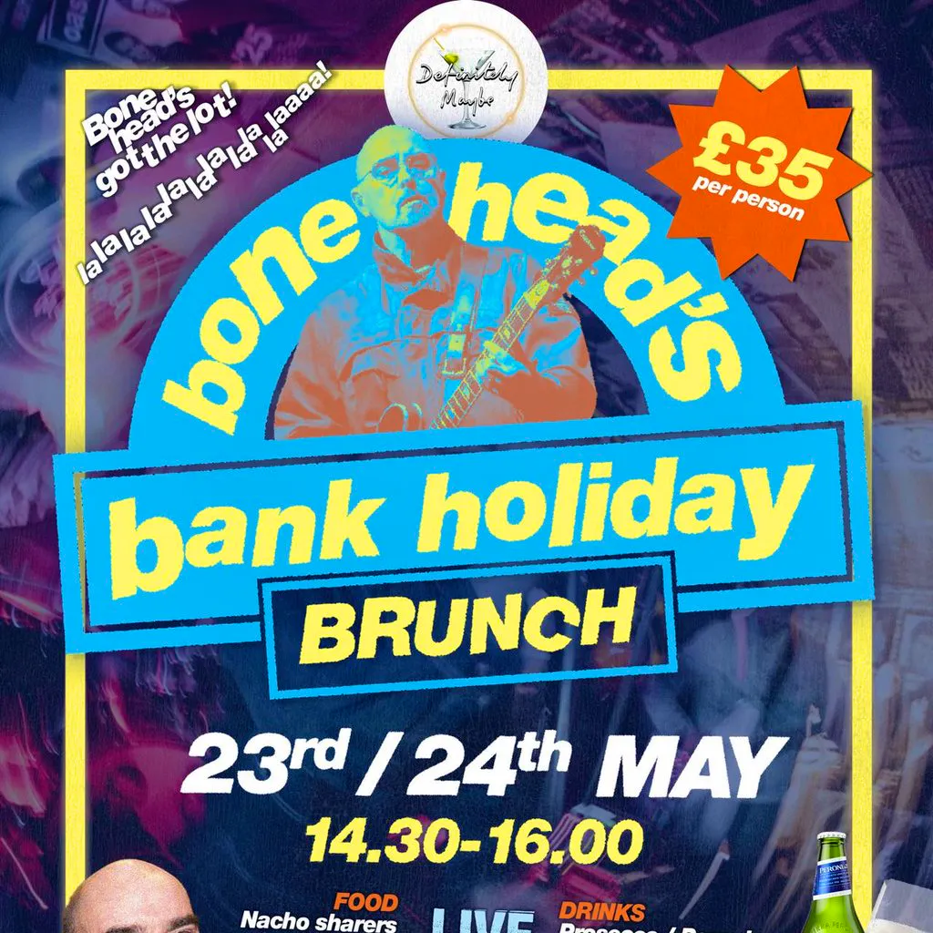 Bonehead's Bank Holiday Brunch at Definitely Maybe Bar Afflecks