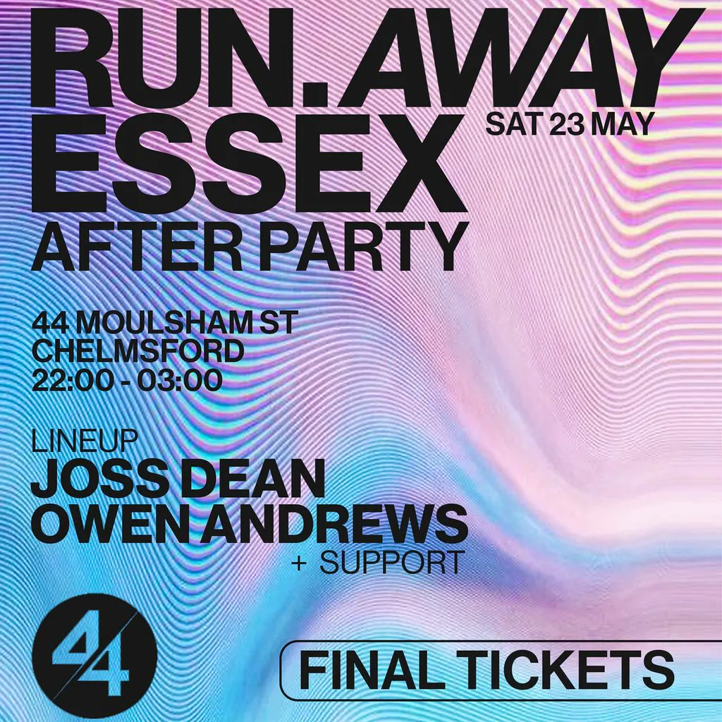 Run Away Festival After Party: 44 Moulsham St - Sat 23rd May at 44 Moulsham Street