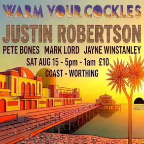 Warm Your Cockles Presents........ JUSTIN ROBERTSON