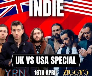 Tuesday Indie at Ziggys UK vs USA SPECIAL 16 April