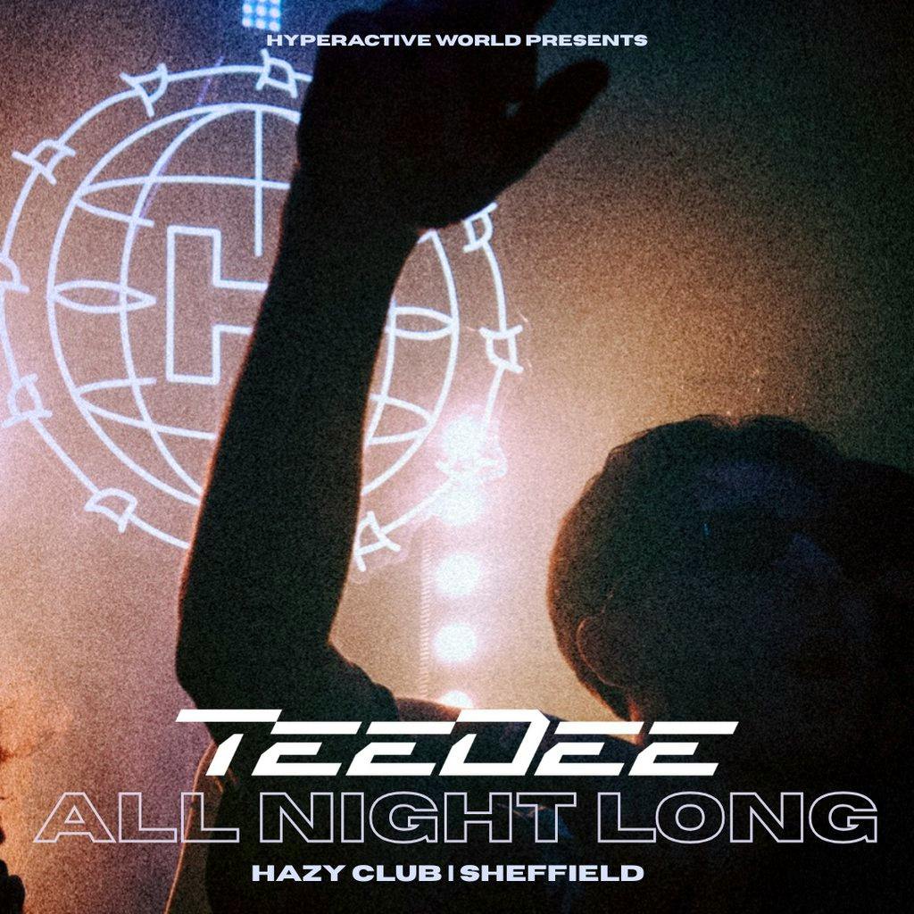 TeeDee (All Night Long) at Hazy Club Sheffield