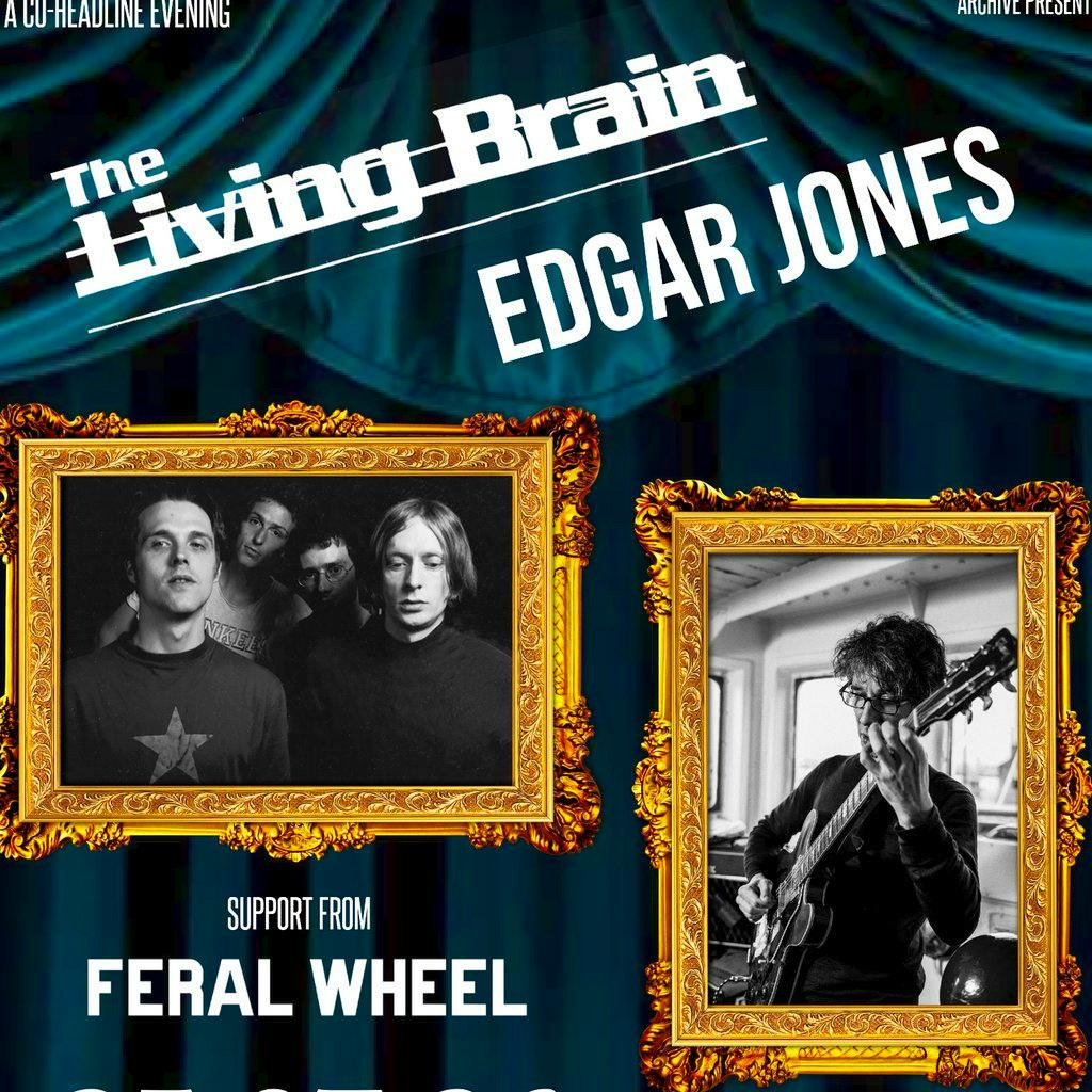 The Living Brain / Edgar Jones Double Headliner Show at Archive Liverpool