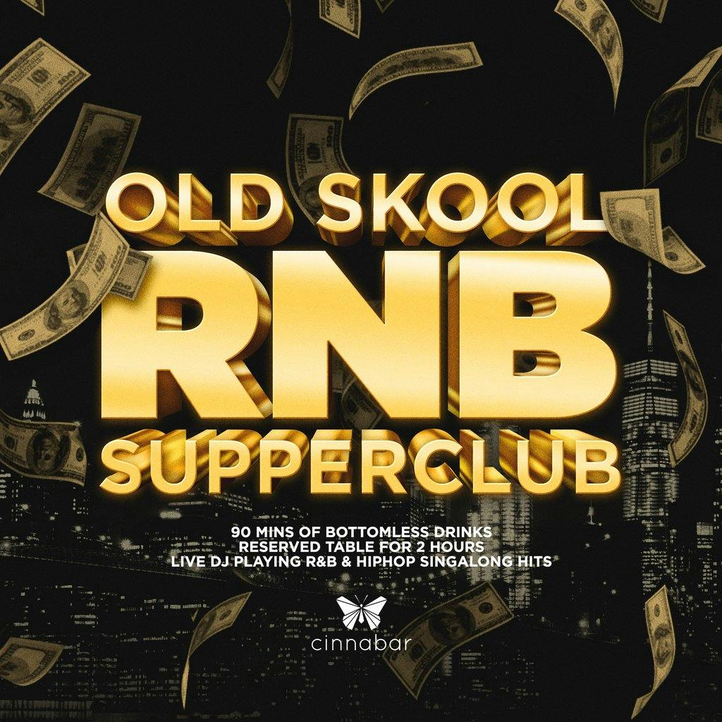 Tickets: OLD SKOOL R&B SUPPER CLUB - Hertford | Cinnabar Hertford ...