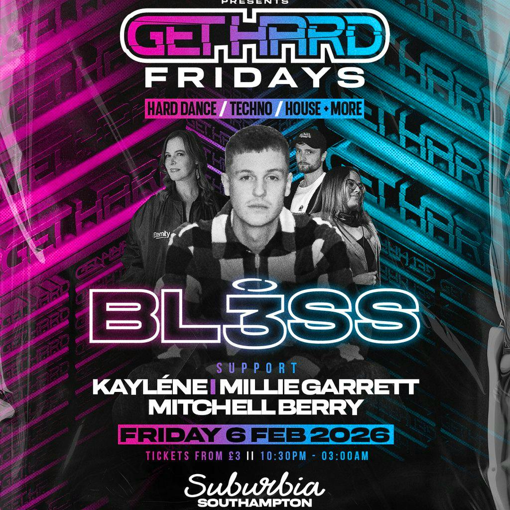 SubBass Presents: Get Hard Fridays with Bl3ss at Suburbia Southampton