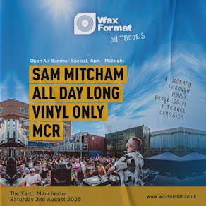 Wax Format Outdoors: Sam Mitcham Vinyl Only All Day Long